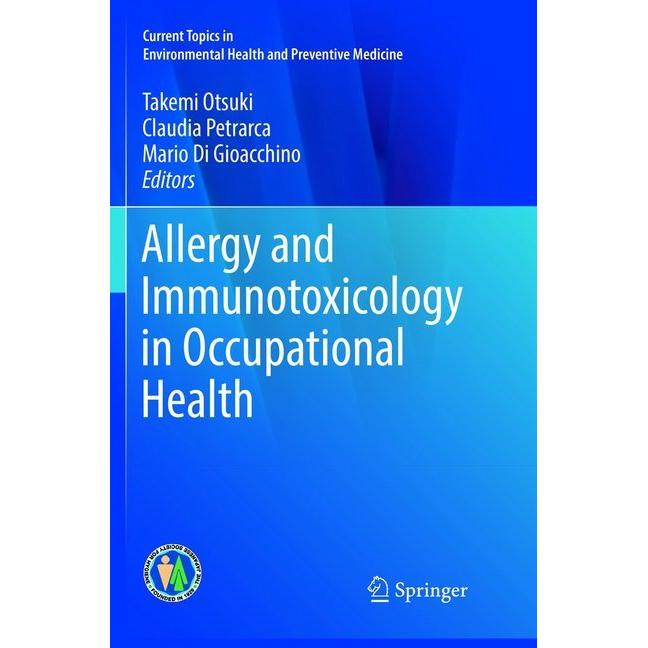 Allergy and Immunotoxicology in Occupational Health, Fachbücher von Mario Di Gioacchino, Takemi Otsuki, Claudia Petrarca