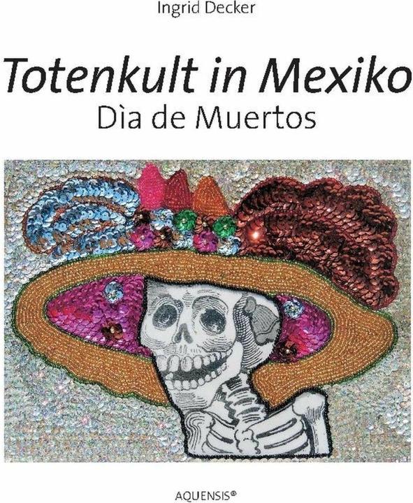 Produktbild Totenkult in Mexiko (Deutsch, Ingrid Decker, 2024)
