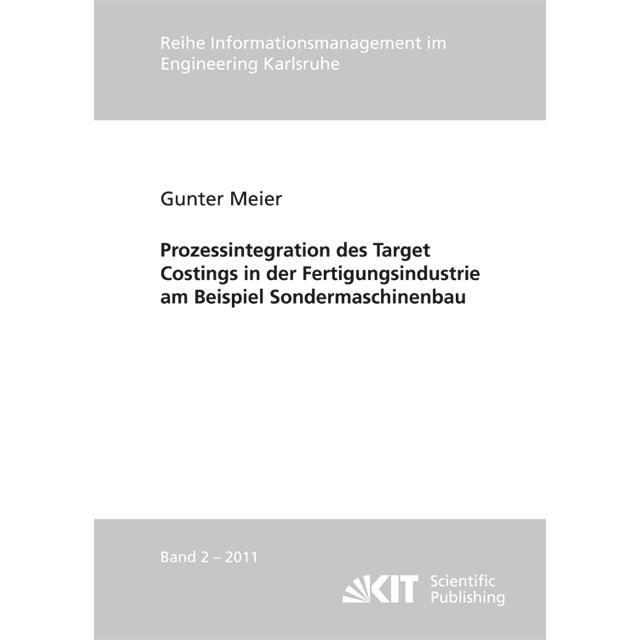 Prozessintegration des Target Costings in der Fertigungsindustrie am Beispiel Sondermaschinenbau, Fachbücher von Gunter ...