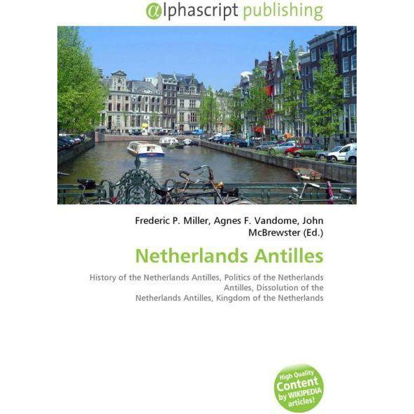 Netherlands Antilles, Fachbücher von Agnes F. Vandome, Frederic P. Miller, John McBrewster