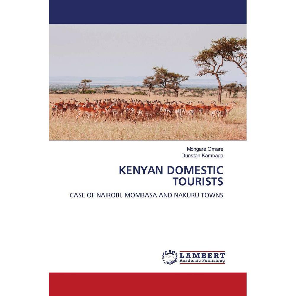 Kenyan Domestic Tourists, Fachbücher von Dunstan Kambaga, Mongare Omare
