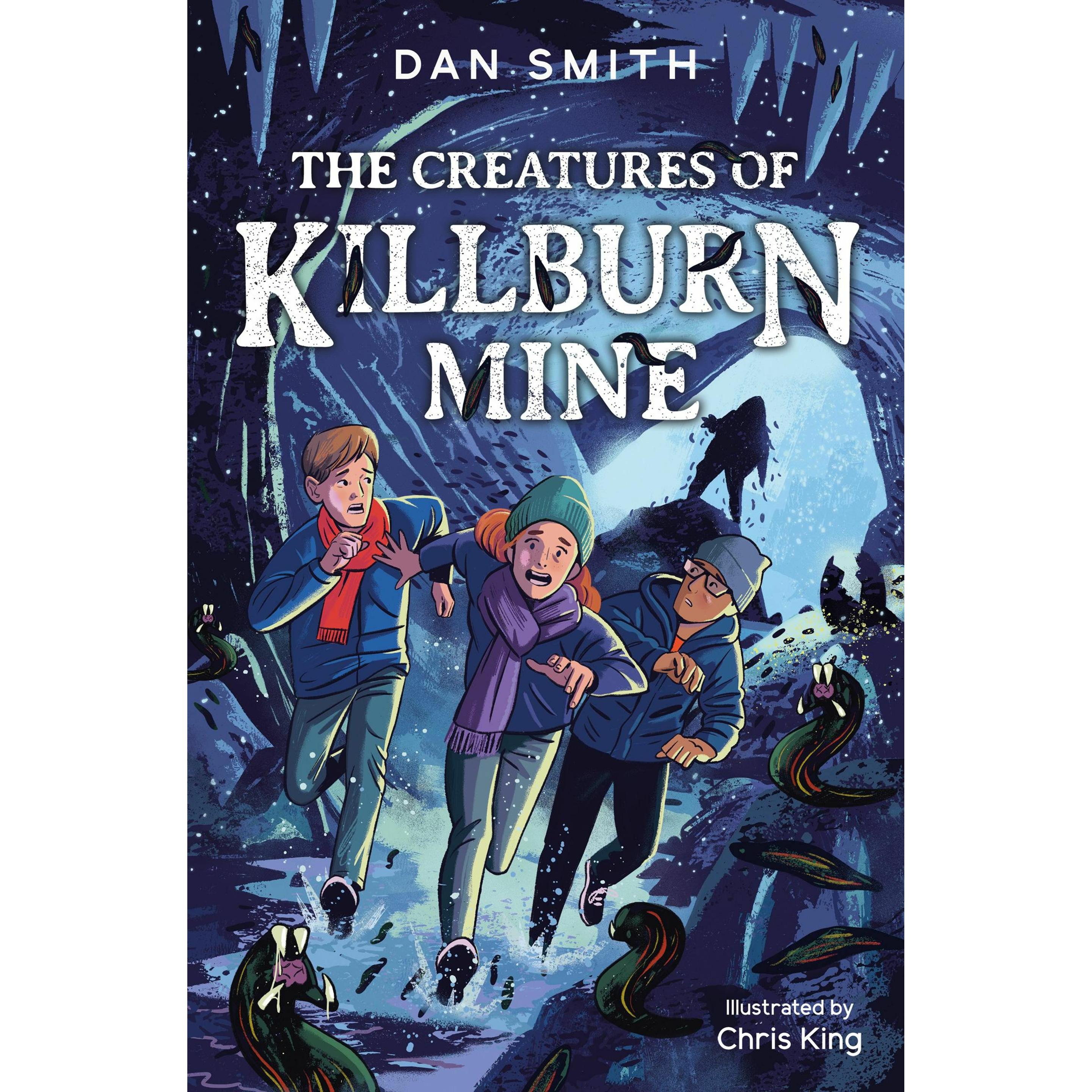 The Creatures of Killburn Mine, Kinderbücher von Smith Dan, King Chris
