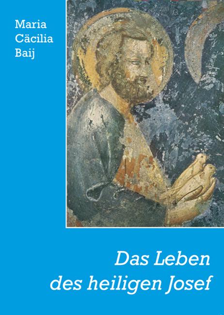 Produktbild Das Leben des heiligen Josef (Deutsch, Ferdinand Kröpfl, Maria Cäcilia Baij, 2003)