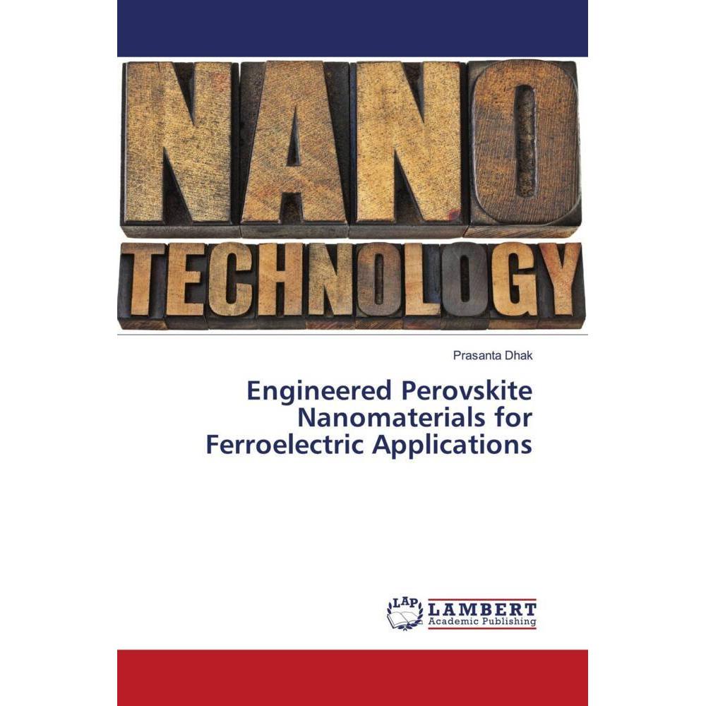Engineered Perovskite Nanomaterials for Ferroelectric Applications, Fachbücher von Prasanta Dhak