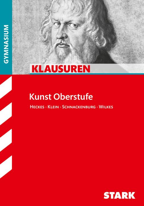 Produktbild Klausuren Gymnasium - Kunst Oberstufe (Deutsch, Eva Sibylle Klein, Gerlind Wilkes, Katja Heckes, Sebastian Schnackenburg, 2017)