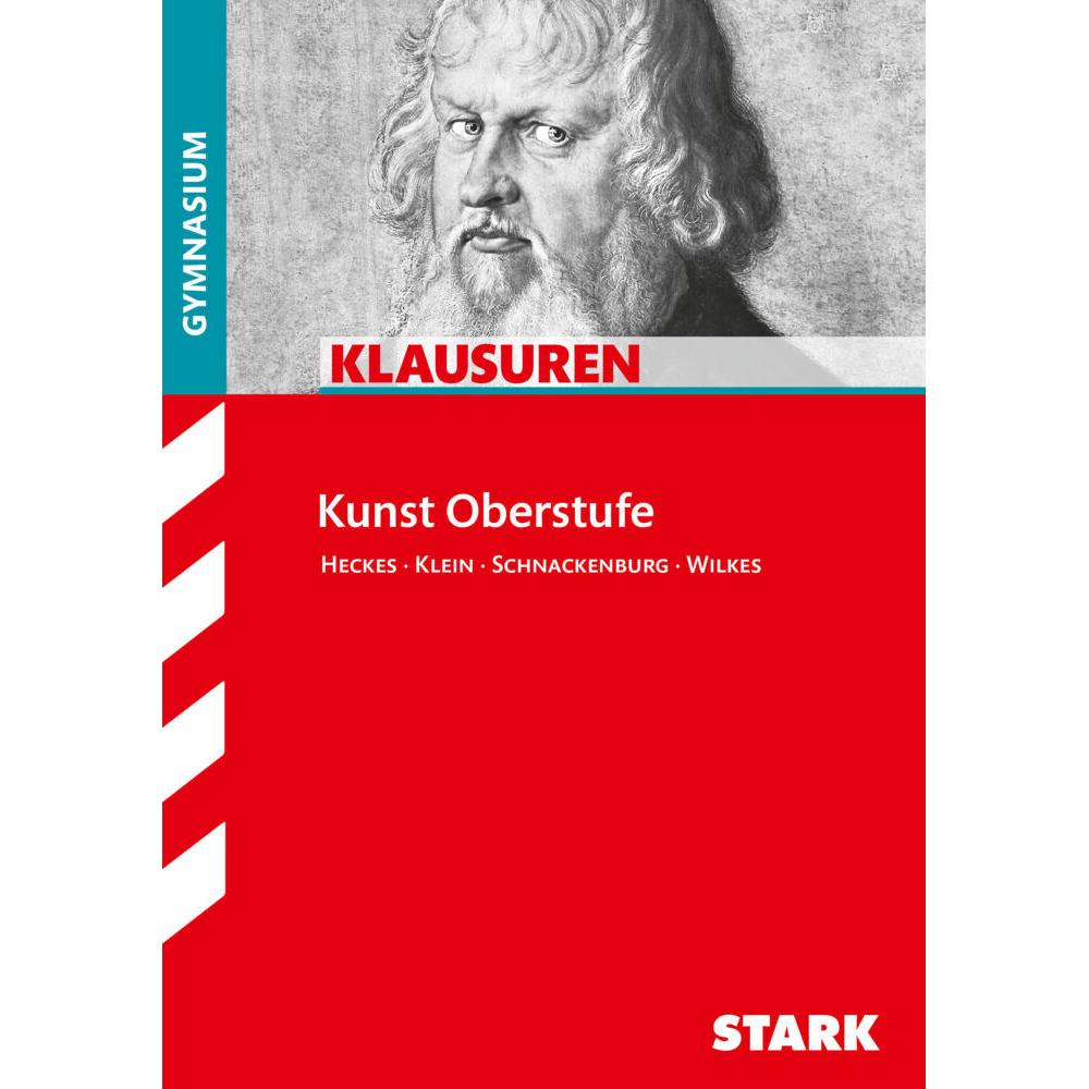 Klausuren Gymnasium - Kunst Oberstufe, Schulbücher von Sebastian Schnackenburg, Katja Heckes, Eva Sibylle Klein, Gerlind...