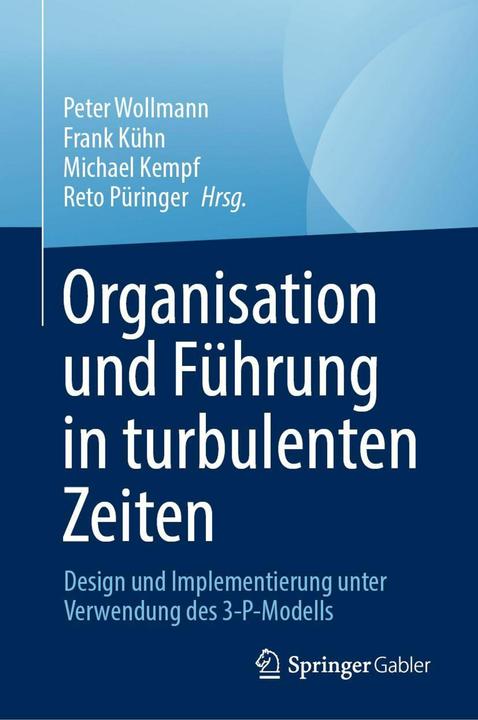 Image du produit Organisation und Führung in turbulenten Zeiten (Allemand, Retto Püringer, Frank Kühn, Peter Wollmann, Michael Kempf, 2024)