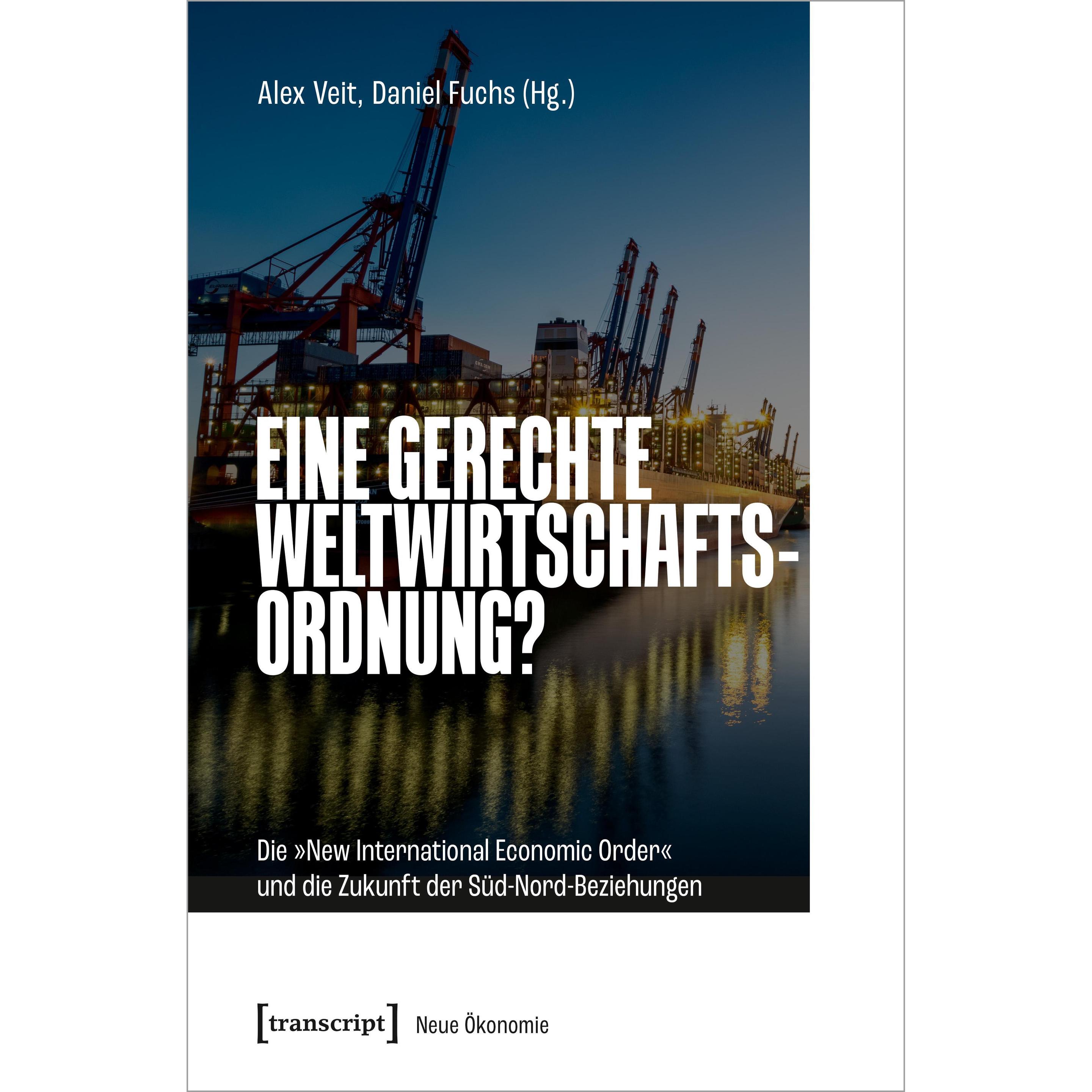 Thumbnail - Eine gerechte Weltwirtschaftsordnung?, Fachbücher von Daniel Fuchs, Alex Veit