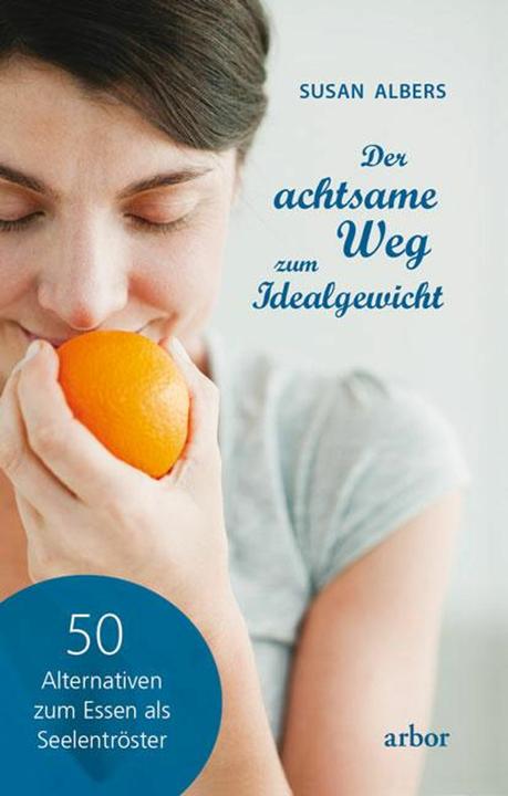 Produktbild Der achtsame Weg zum Idealgewicht (Deutsch, 2016)