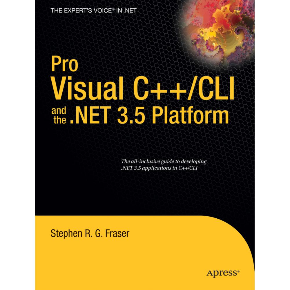 Pro Visual C++/CLI and the.NET 3.5 Platform, Fachbücher von Stephen R.G. Fraser