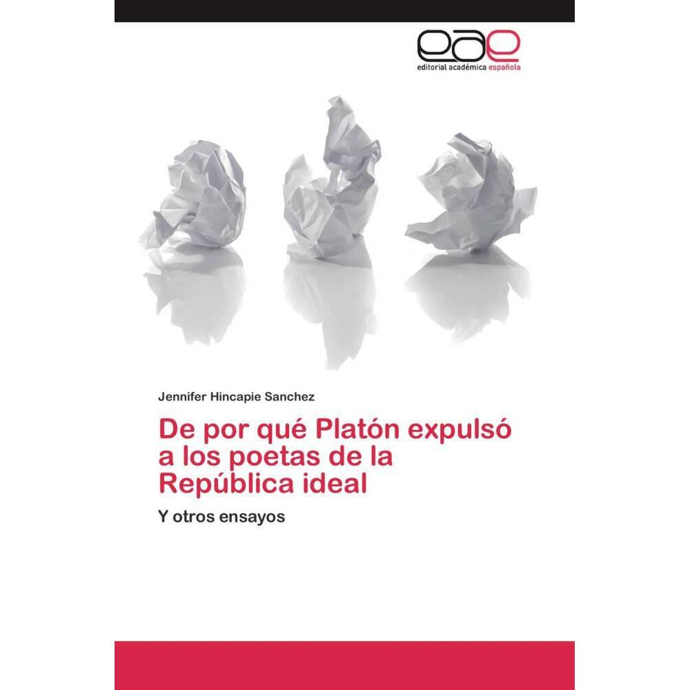 De por qué Platón expulsó a los poetas de la República ideal, Sachbücher