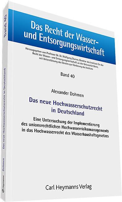 Produktbild Heymanns Das neue Hochwasserschutzrecht in Deutschland (Deutsch, 2014)