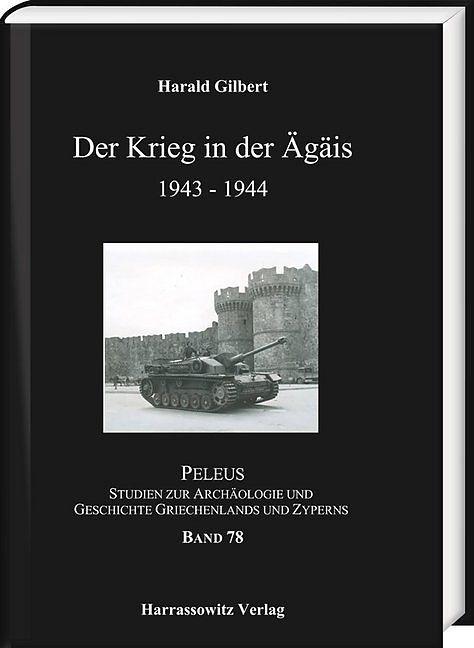 Produktbild Der Krieg in der Ägäis 1943-1944 (Deutsch, Harald Gilbert, 2018)