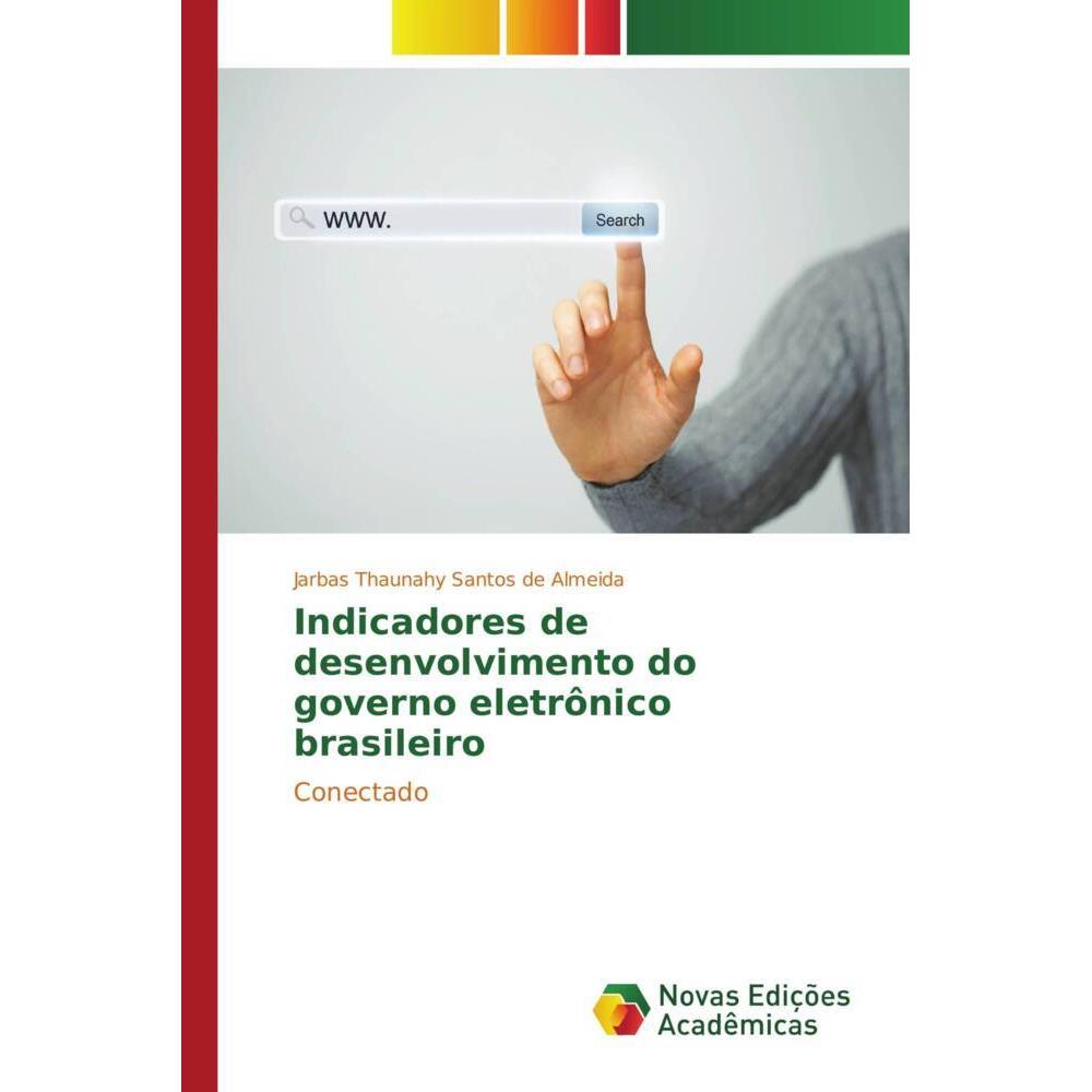 Indicadores de desenvolvimento do governo eletrônico brasileiro, Fachbücher von Jarbas Thaunahy Santos de Almeida