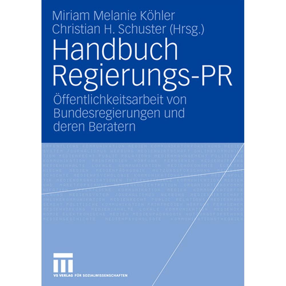 Handbuch Regierungs-PR, Fachbücher von Christian Schuster, Miriam Köhler