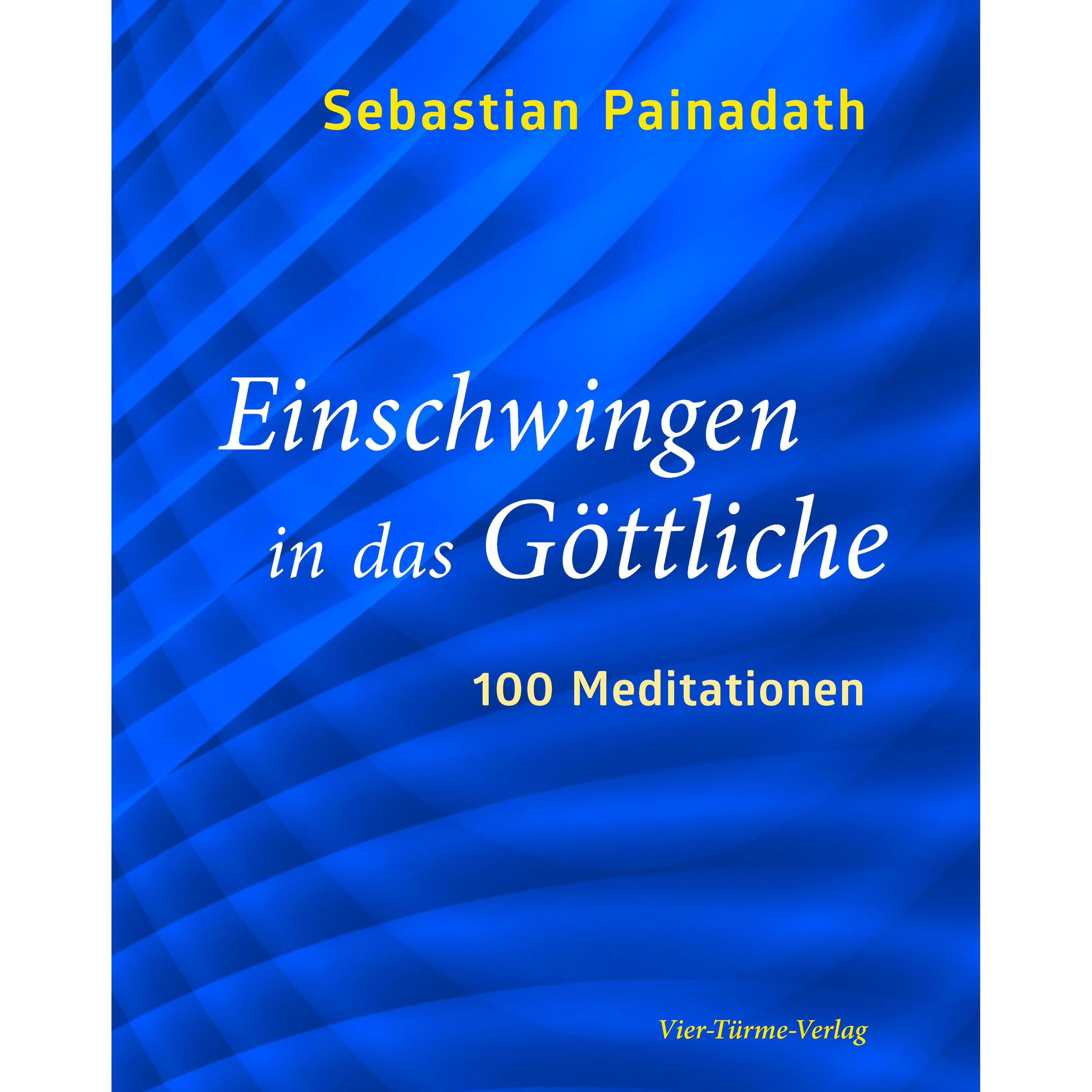 Einschwingen in das Göttliche, Sachbücher von Sebastian Painadath