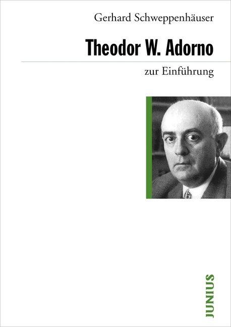 Produktbild Theodor W. Adorno zur Einführung (Deutsch, Gerhard Schweppenhäuser, 2017)