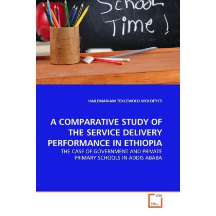 A Comparative Study Of The Service Delivery Performance In Ethiopia, Fachbücher