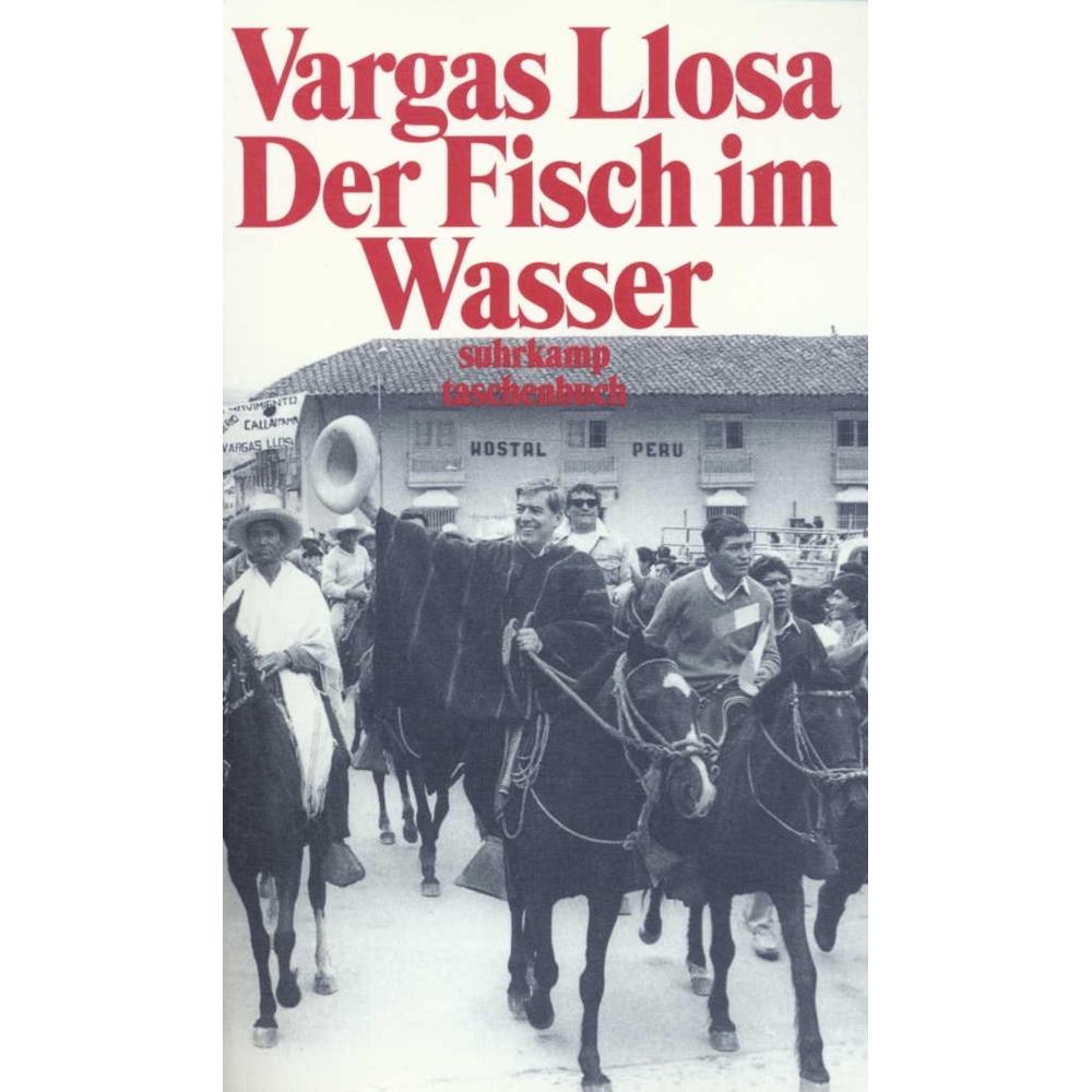 Der Fisch im Wasser, Belletristik von Mario Vargas Llosa