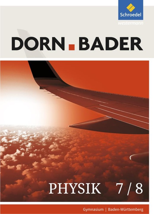 Produktbild Dorn / Bader Physik 7/8. Schülerband. Sekundarstufe 1. Baden-Württemberg (Deutsch, Ulrich Kilian, 2017)
