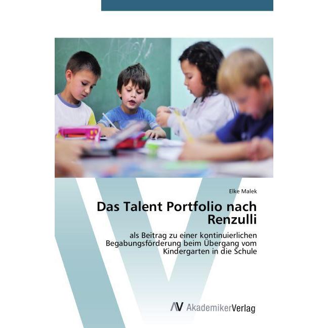Das Talent Portfolio nach Renzulli, Fachbücher von Elke Malek