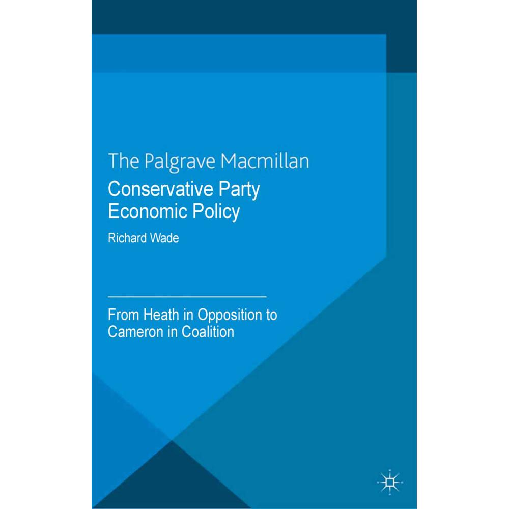 Conservative Party Economic Policy, Fachbücher von R. Wade