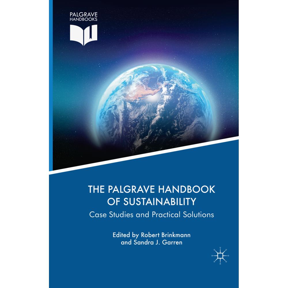 The Palgrave Handbook of Sustainability, Fachbücher von Robert Brinkmann, Sandra J. Garren
