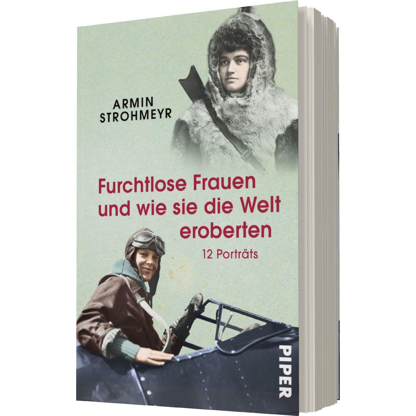 Furchtlose Frauen und wie sie die Welt eroberten, Sachbücher von Armin Strohmeyr