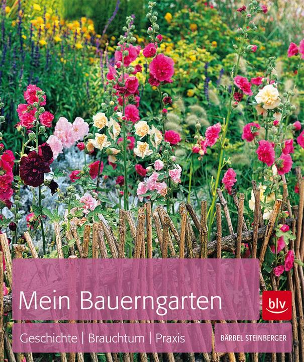 Produktbild Mein Bauerngarten (Deutsch, Bärbel Steinberger, 2012)