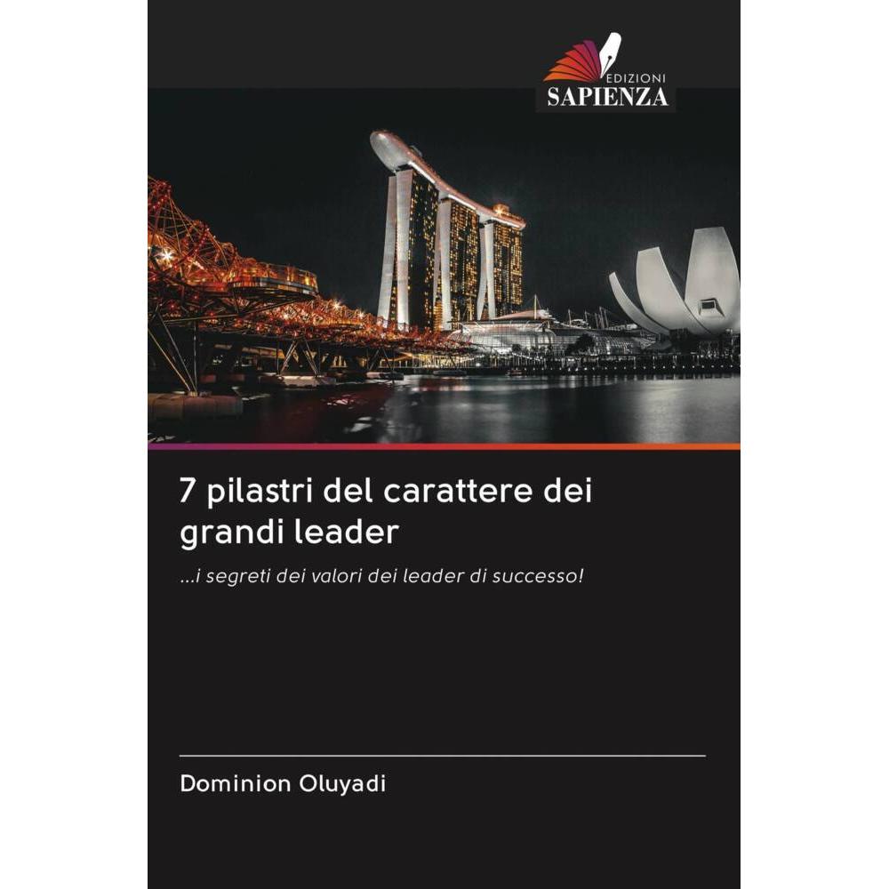 7 pilastri del carattere dei grandi leader, Fachbücher von Dominion Oluyadi