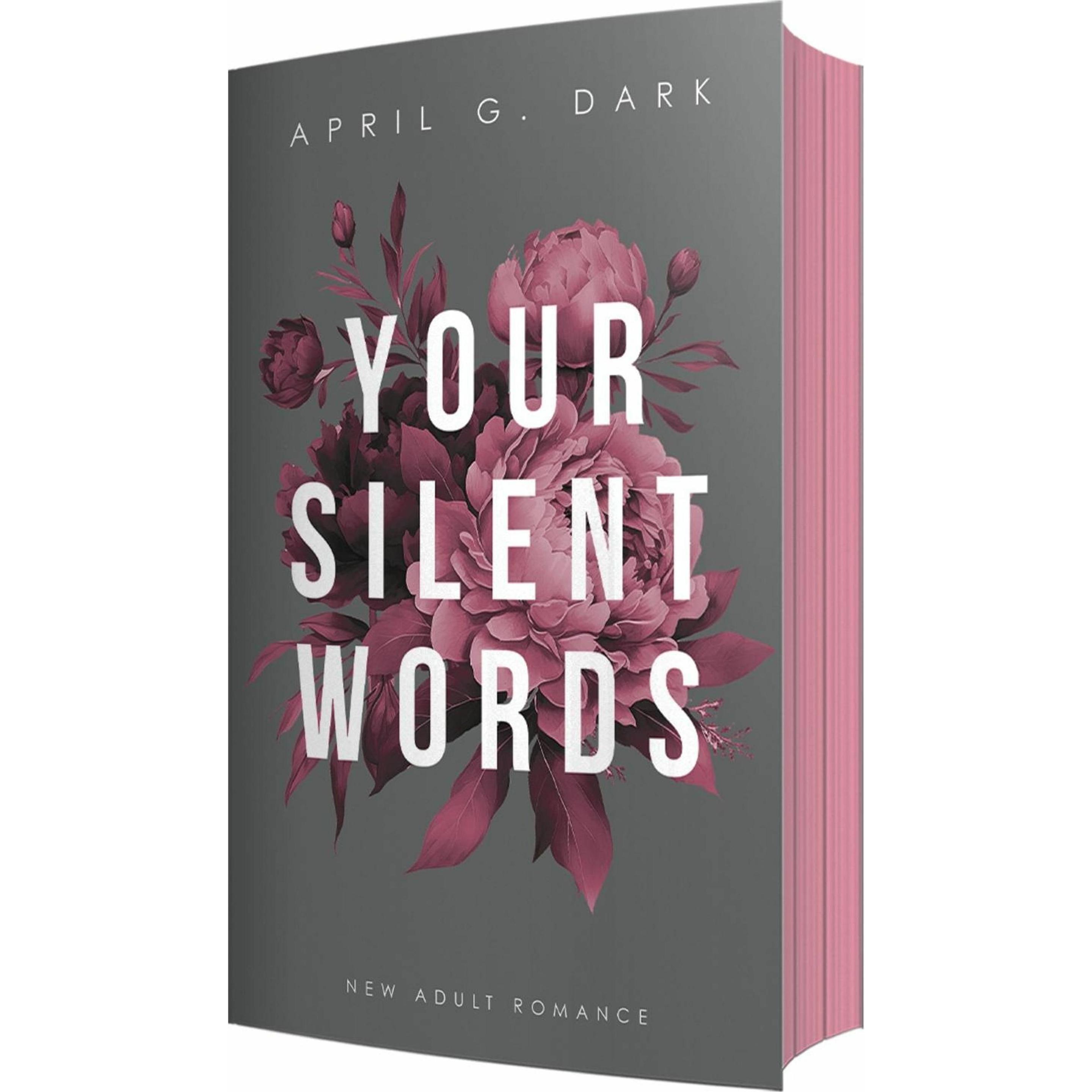 Your silent Words, Belletristik von April G. Dark