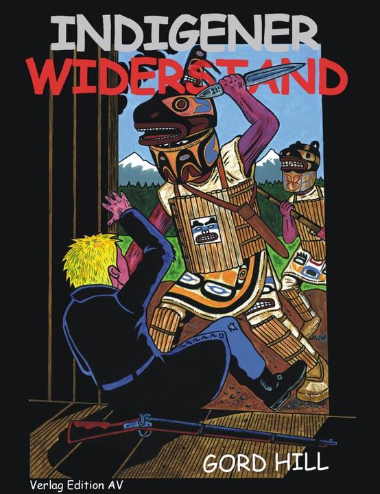 Produktbild Indigener Widerstand (Deutsch, Gord Hill, 2013)