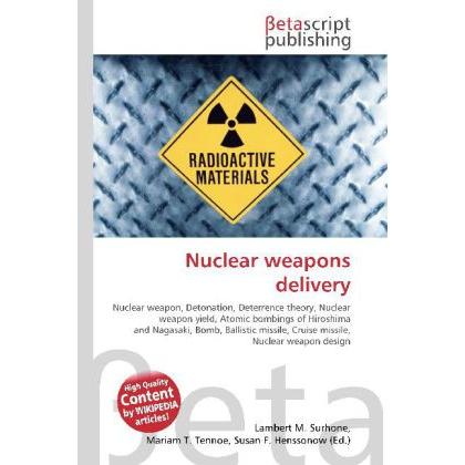 Nuclear weapons delivery, Fachbücher von Lambert M. Surhone, Miriam T. Timpledon, Susan F. Marseken
