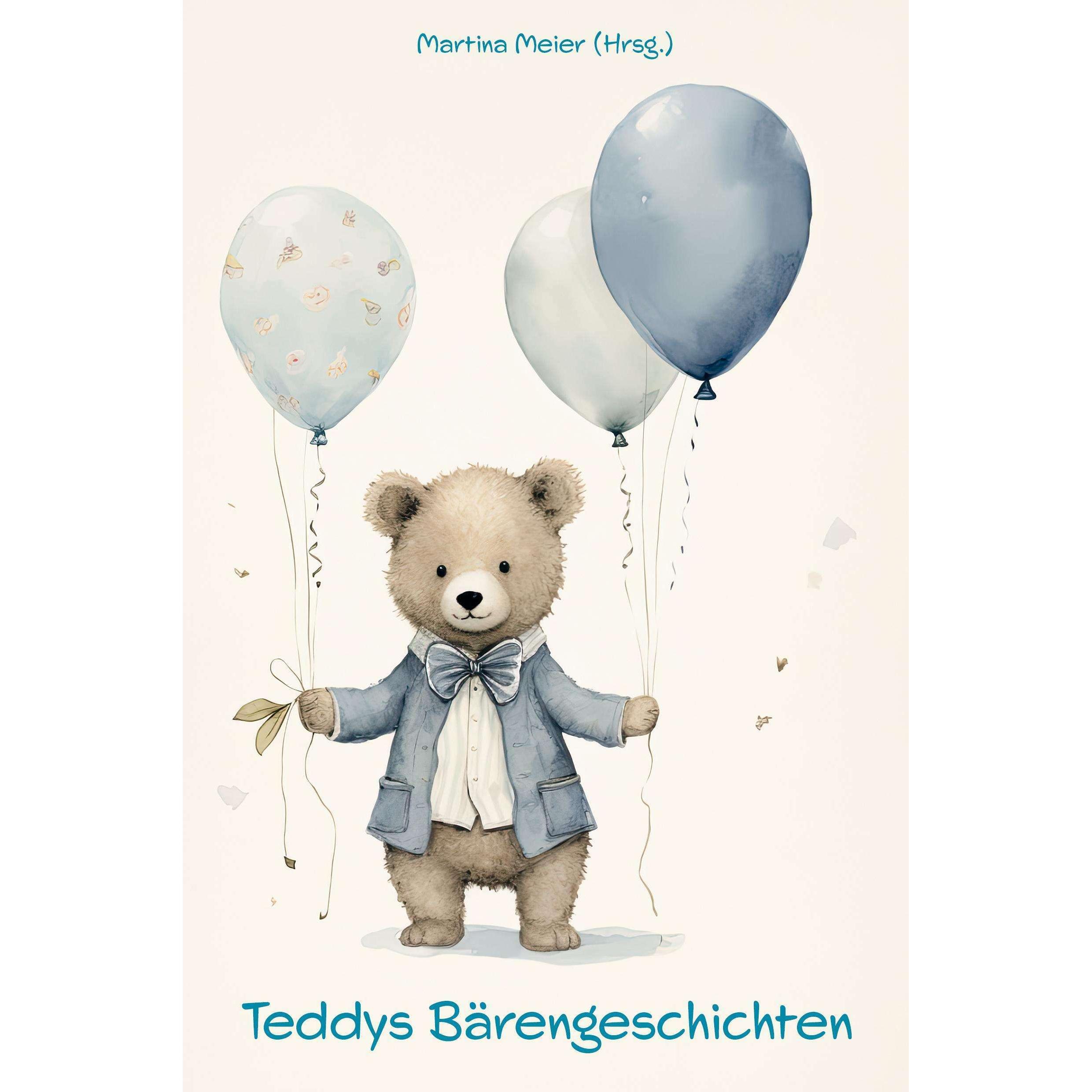 Teddys Bärengeschichten, Belletristik von Martina Meier