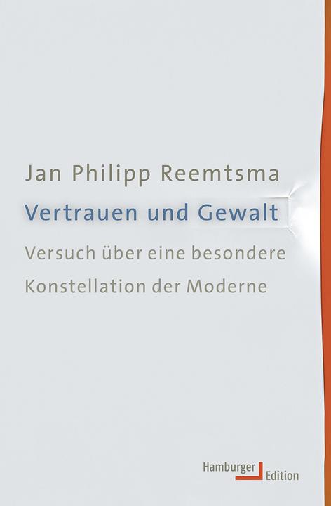 Produktbild Vertrauen und Gewalt (Deutsch, Jan Philipp Reemtsma, 2013)
