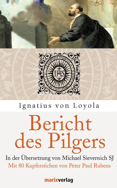 Produktbild Bericht des Pilgers (Deutsch, Ignatius von Loyola, 2006)