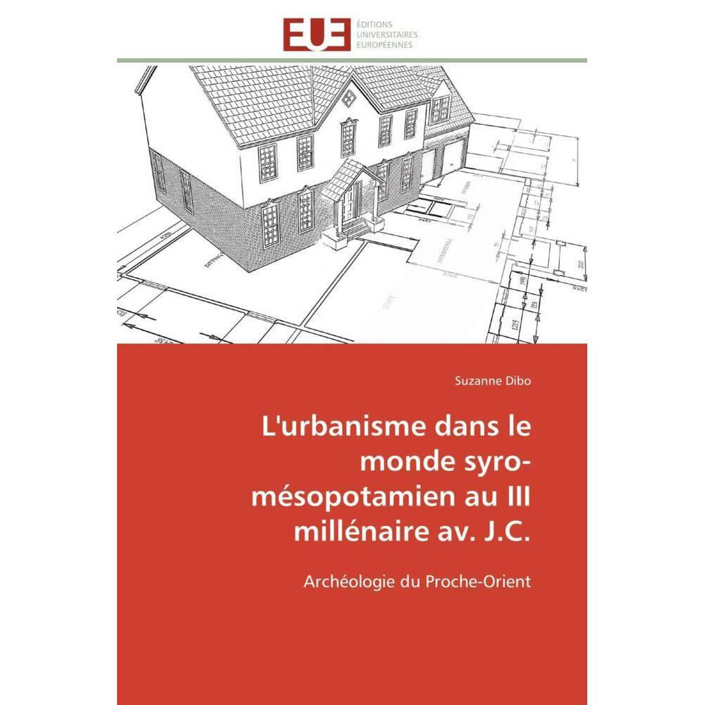 L'urbanisme dans le monde syro-mésopotamien au III millénaire av. J.C., Fachbücher