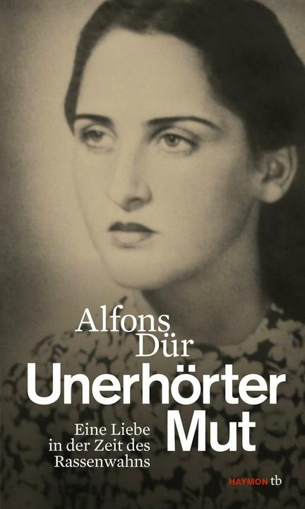 Produktbild Unerhörter Mut (Deutsch, Alfons Dür, 2013)