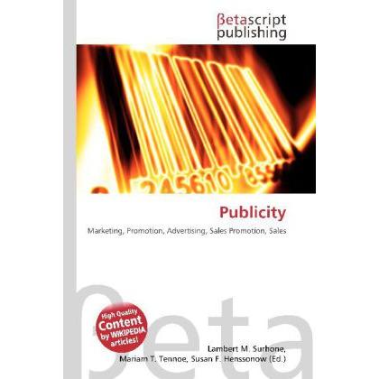 Publicity, Fachbücher von Lambert M. Surhone, Miriam T. Timpledon, Susan F. Marseken