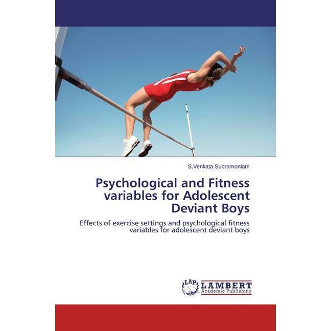 Psychological and Fitness variables for Adolescent Deviant Boys, Ratgeber