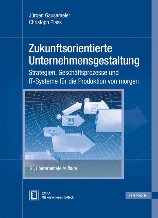 Produktbild Zukunftsorientierte Unternehmensgestaltung (Deutsch, Jürgen Gausemeier, 2014)