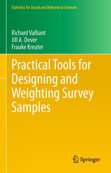 Produktbild Practical Tools for Designing and Weighting Survey Samples (Englisch, Frauke Kreuter, Jill A. Dever, Richard Valliant, 2015)