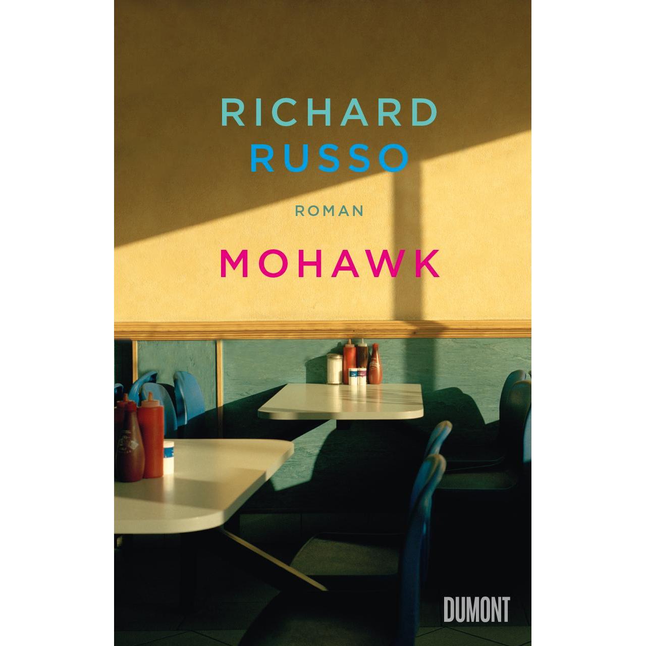 Mohawk, Belletristik von Monika Köpfer, Richard Russo