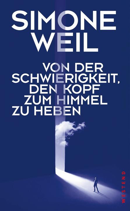 Actual product image Von der Schwierigkeit, den Kopf zum Himmel zu heben (German, Britta Müller-Schauenburg, Simone Weil, 2023)