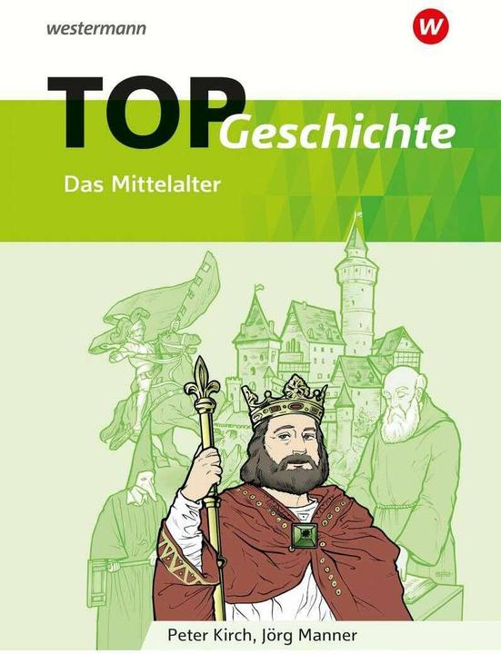 Produktbild TOP Geschichte 2. Mittelalter (Deutsch, Peter Kirch, 2018)