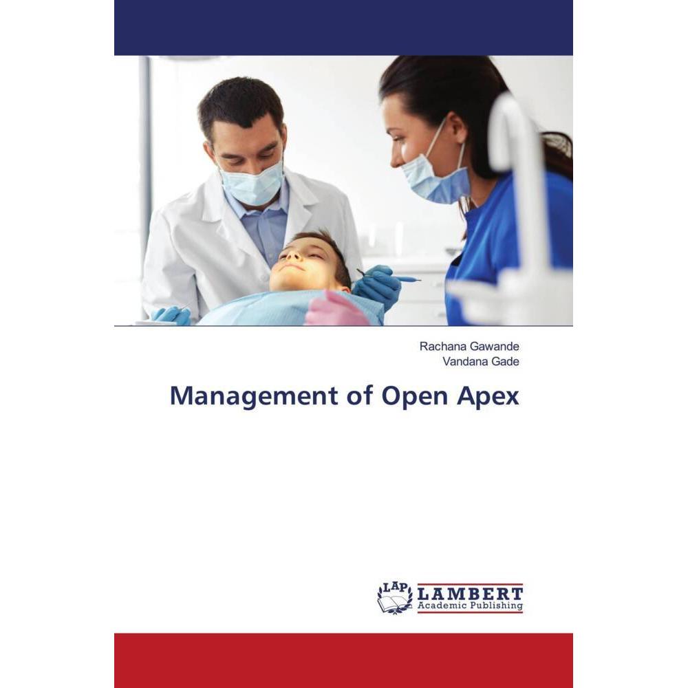Management of Open Apex, Fachbücher von Vandana Gade, Rachana Gawande