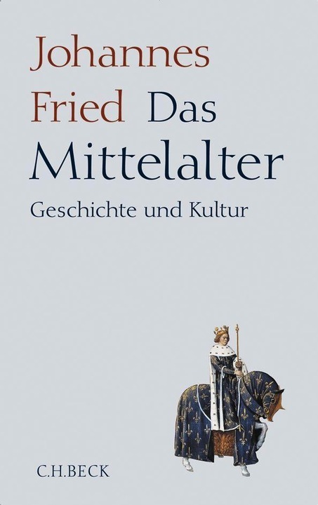 Produktbild Das Mittelalter (Deutsch, Johannes Fried, 2009)