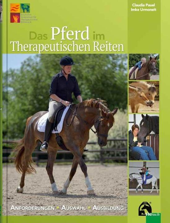 Produktbild Das Pferd im Therapeutischen Reiten (Deutsch, Claudia Pauel, Imke Urmoneit, 2015)