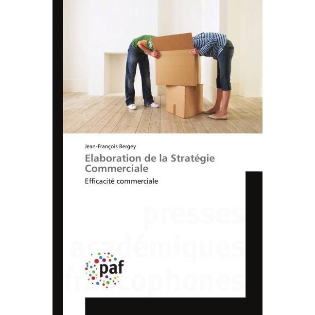 Elaboration de la Stratégie Commerciale, Fachbücher von Jean-François Bergey