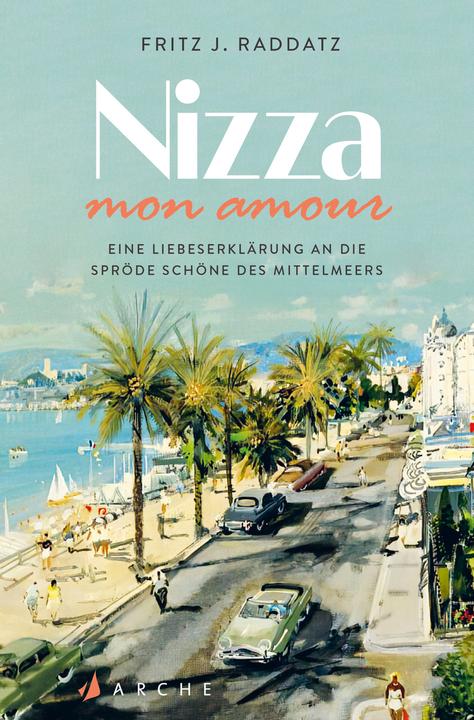 Produktbild Nizza - mon amour (Deutsch, Fritz J. Raddatz, Sabine Wilms, 2022)
